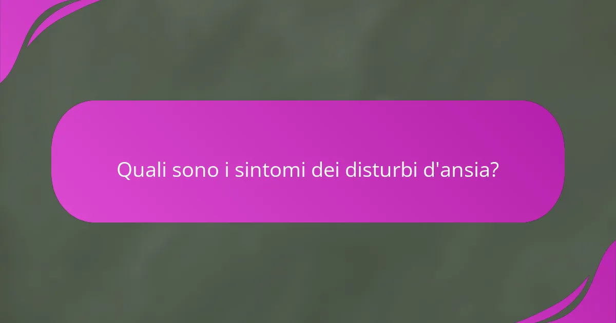 Quali sono i sintomi dei disturbi d'ansia?